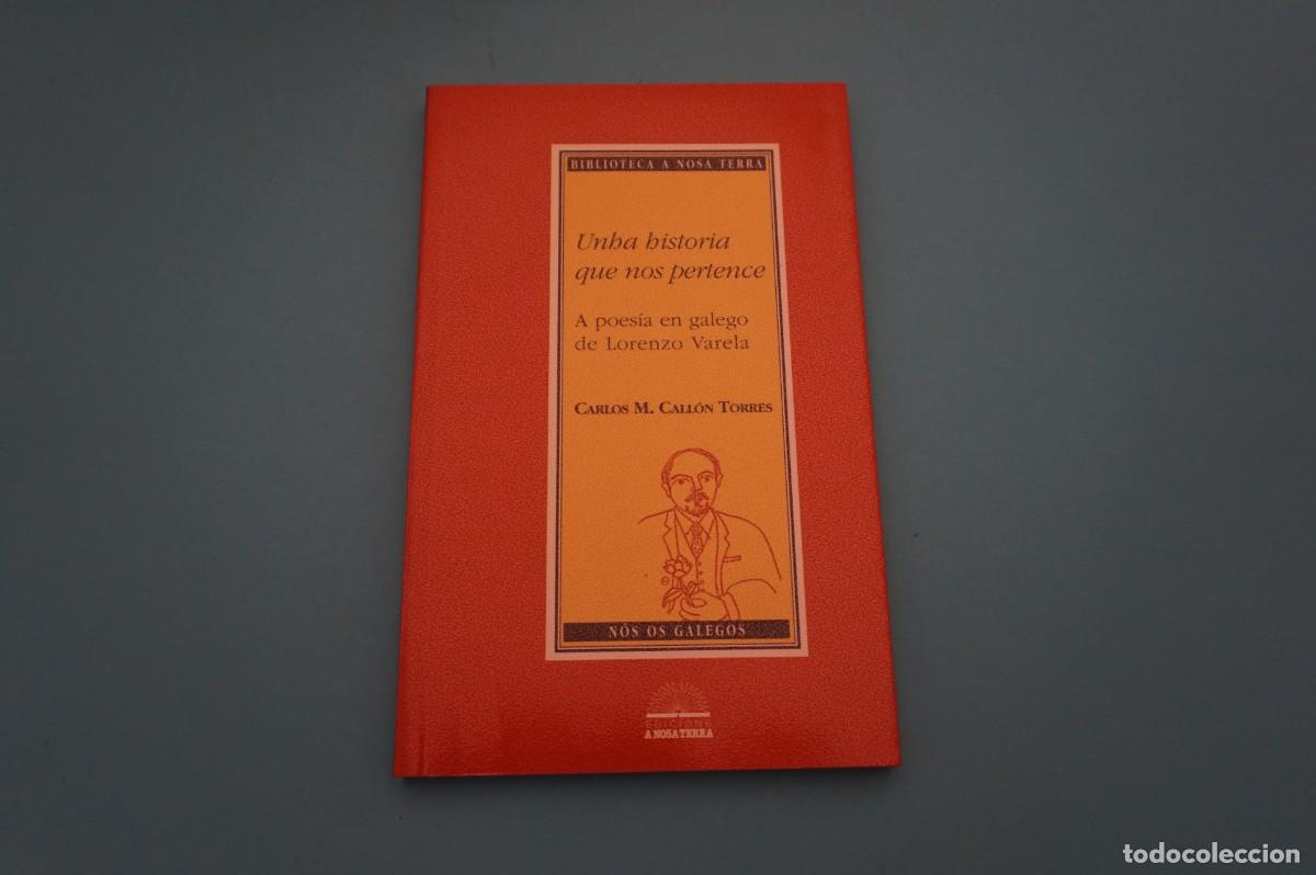 Libri di seconda mano: 22B/ A OBRA POETICA EN GALEGO DE LORENZO VARELA - CARLOS MANUEL CALLON TORRE / A NOSA TERRAS