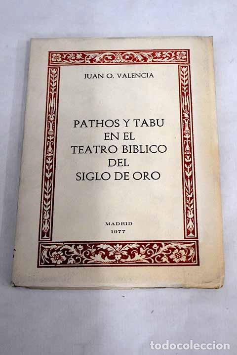 Libros: Pathos y tab&uacute; en el teatro b&iacute;blico del Siglo de Oro.- Valencia, Juan - Foto 1