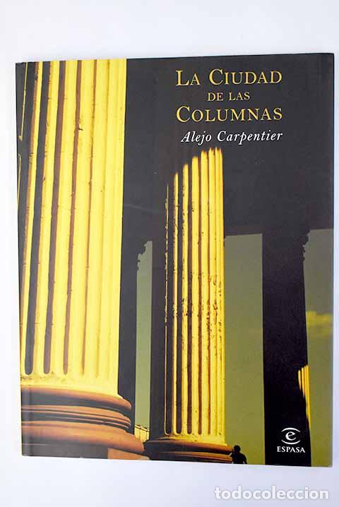 Libros: La ciudad de las columnas.- Carpentier, Alejo - Foto 1
