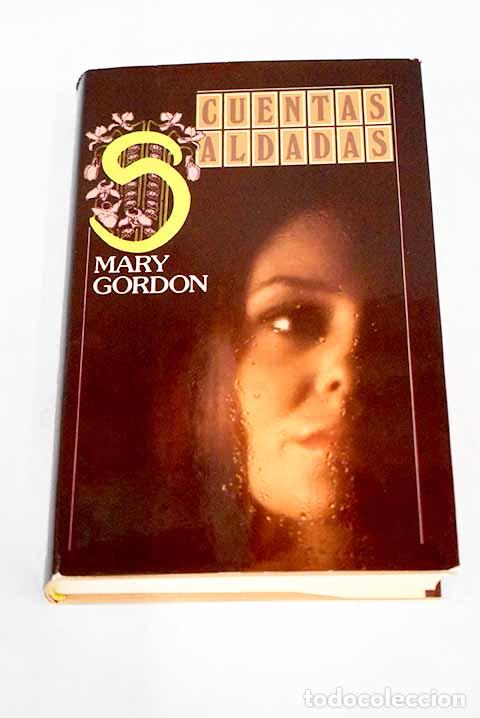 Libros: Cuentas saldadas: Gordon, Mary.- Gordon, Mary - Foto 1
