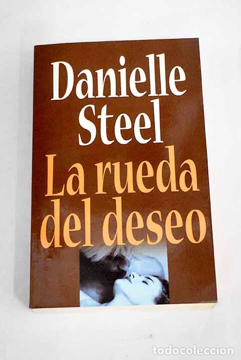 Libros: La rueda del deseo: Steel, Danielle.- Steel, Danielle - Foto 1