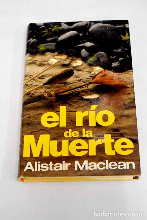 Libros: El R&iacute;o de la muerte: MacLean, Alistair.- MacLean, Alistair - Foto 1