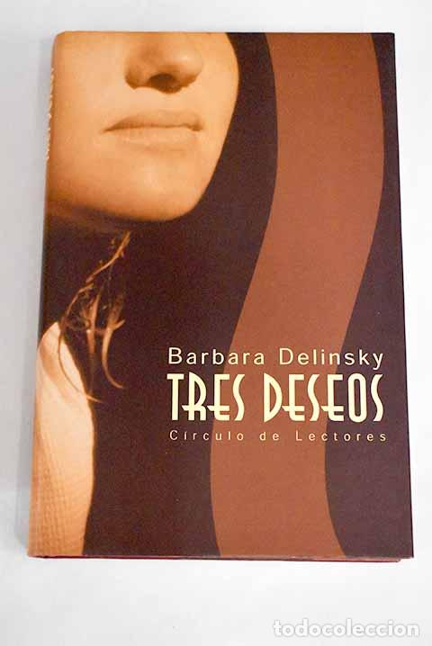 Libros: Tres deseos: Delinsky, Barbara.- Delinsky, Barbara - Foto 1