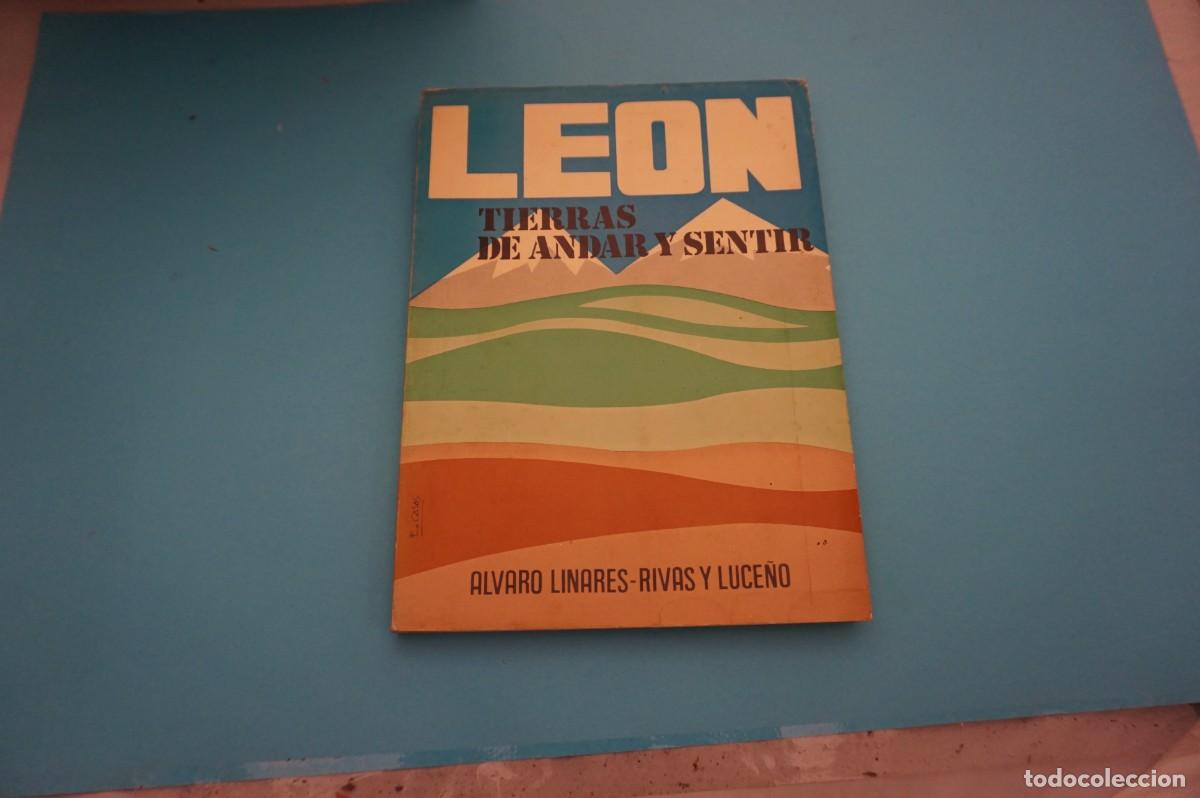 Livres: 5A/ LEON TIERRAS DE ANDAR Y SENTIR - ALVARO LINARES RIVAS Y LUCE&Ntilde;O - 1977