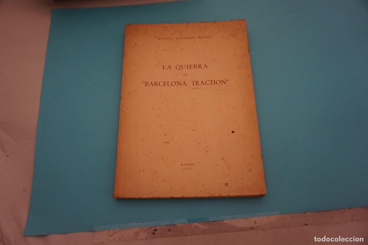 Livres: 8B/ LA QUIEBRA DE BARCELONA TRAICION - MANUEL ESCOBEDO DUATO / MADRID 1957