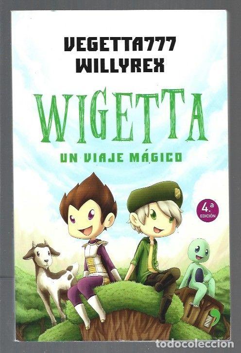 Libros: WIGETTA. UN VIAJE MAGICO - VEGETTA777 Y WILLYREX - Foto 1