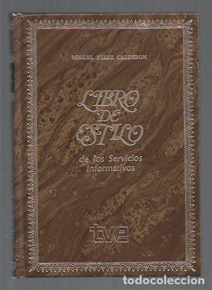 Libros: LIBRO DE ESTILO DE LOS SERVICIOS INFORMATIVOS DE TVE - PEREZ CALDERON, MIGUEL - Foto 1