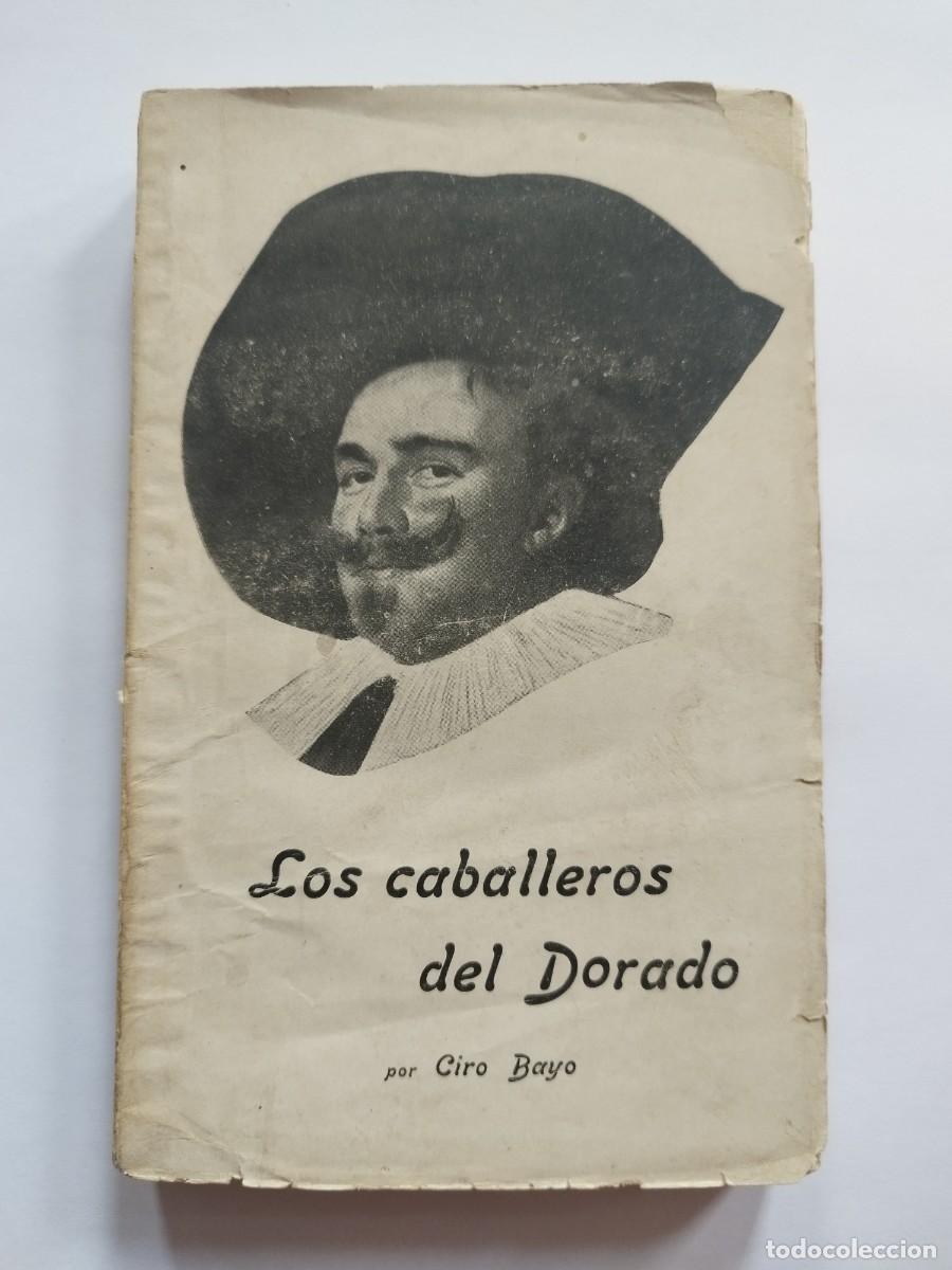 Libros: Los Caballeros del Dorado - Ciro Bayo - Foto 1