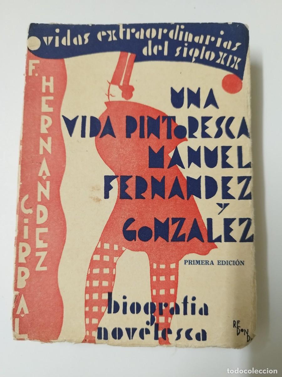 Libros: Una Vida Pintoresca - Manuel Fernandez y Gonzalez - Foto 1