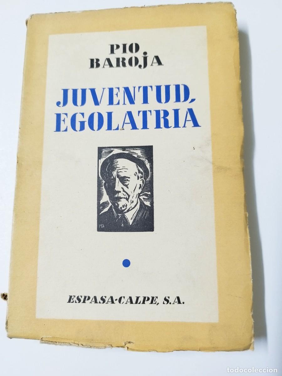 Libros: JOVENTUD EGOLATRIA - Pio Baroja - Foto 1