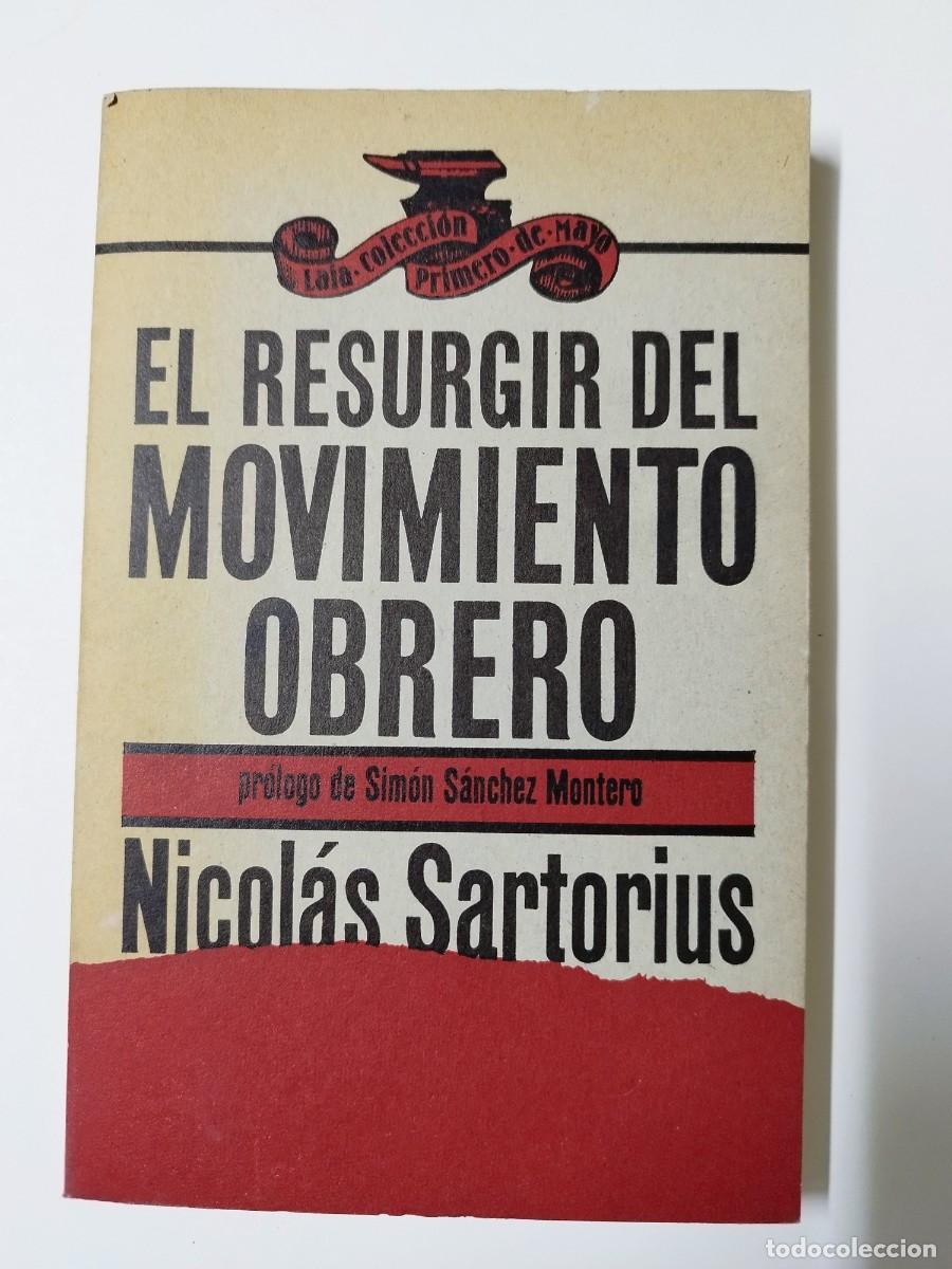 Libros: RESURGIR DEL MOVIMIENTO OBRERO - Nicolas Sartorius - Foto 1