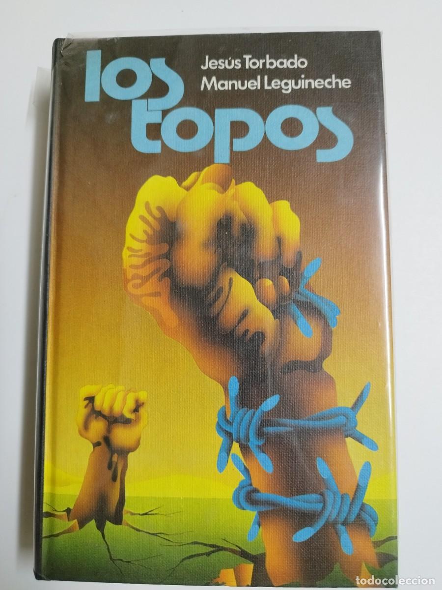 Libros: LOS TOPOS - Jesus Torbado y M. Leguineche - Foto 1