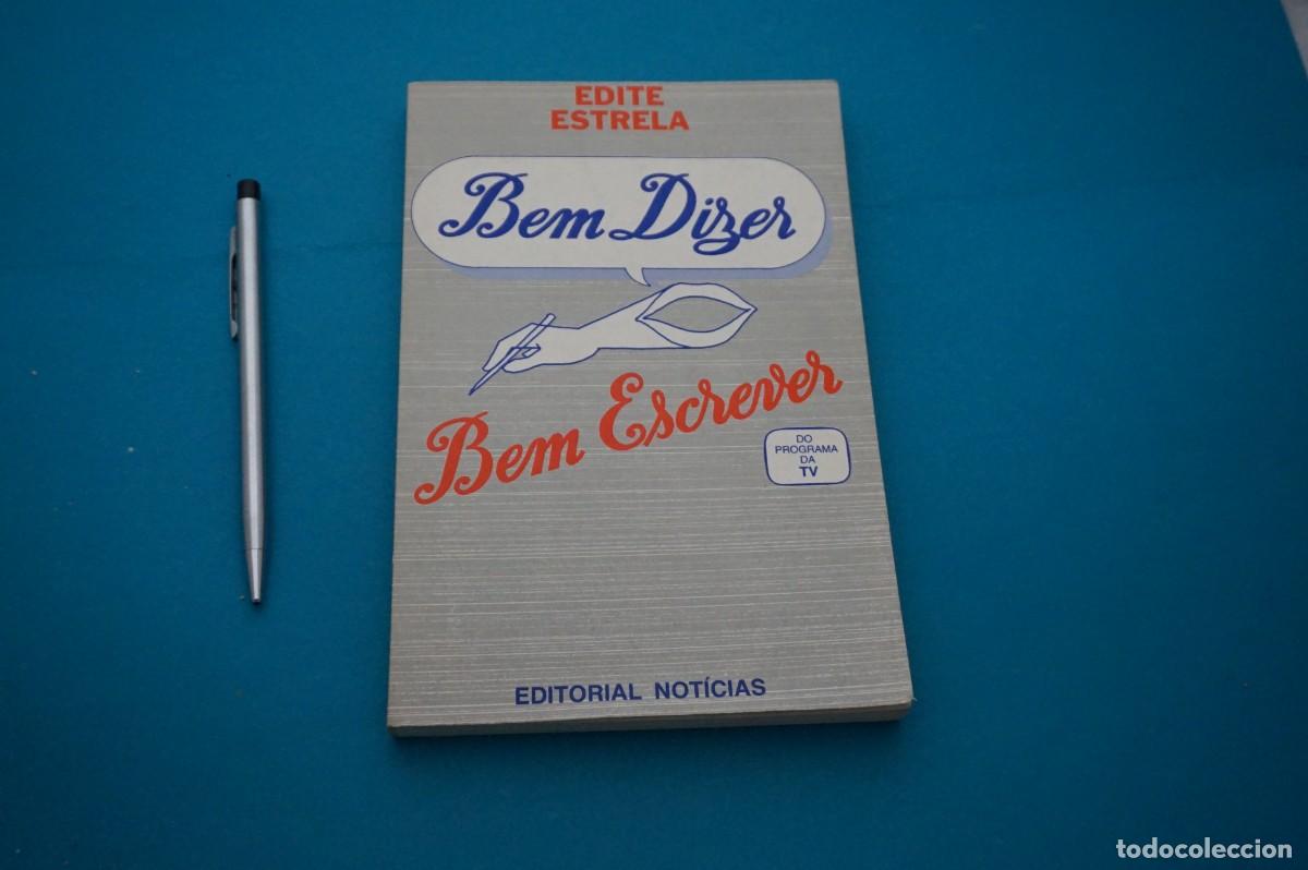 Libros: AMF-31E/ BEN DIZER BEM ESCREVER - EDITE ESTRELA / EDITORIAL NOTICIAS - Foto 1