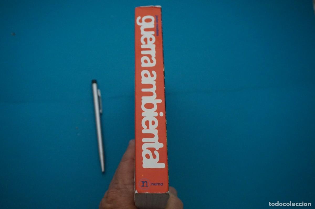 Libros: AMF-31F/ GUERRA AMBIENTAL - JAVIER MONTERO / NUMA EDICIONES - Foto 7