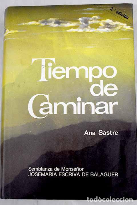 Libros: Tiempo de caminar. - Sastre, Ana. TDK830 - Foto 1