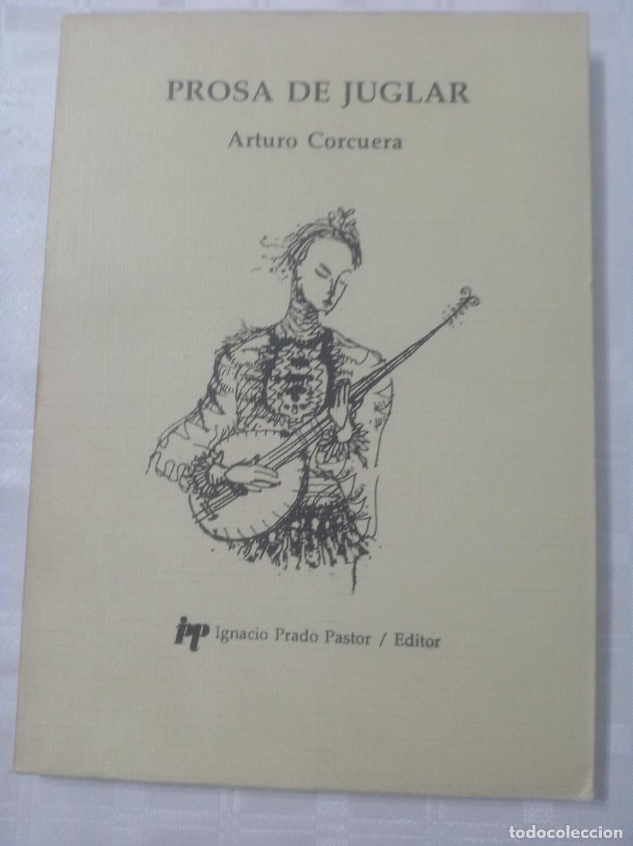 Libros: PROSA DE JUGLAR ( ARTURO CORCUERA ) - Foto 1