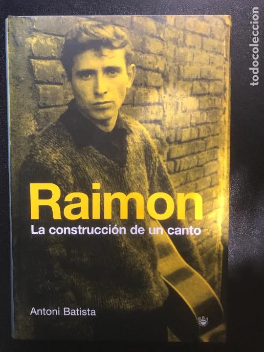 Libros: Antoni Batista - Raimon. La construcci&oacute;n de un canto - Foto 1