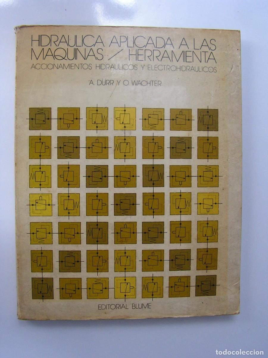 Libros: HIDR&Aacute;ULICA APLICADA A LAS M&Aacute;QUINAS/HERRAMIENTAS. A.D&Uuml;RR Y O.WACHTER