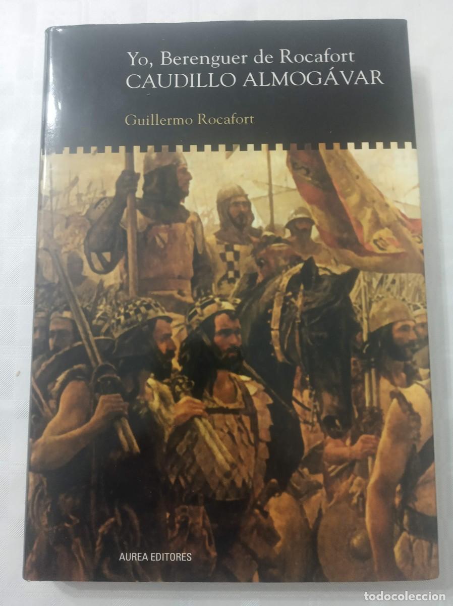 Libros: YO, BERENGUER DE ROCAFORT CAUDILLO ALMOGAVAR ( GUILLERMO ROCAFORT ) - Foto 1