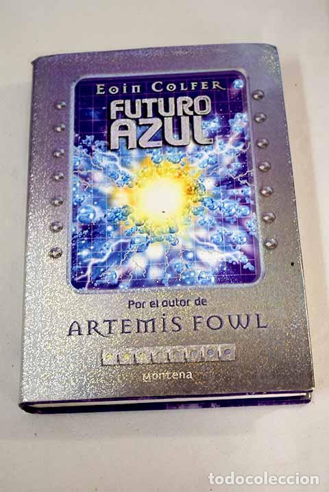 Libros: Futuro azul: Colfer, Eoin.- Colfer, Eoin - Foto 1