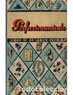 Libros: PERFECCIONAMIENTO Libro IV&ordm; de Labor Escolar - An&oacute;nimo - Foto 1
