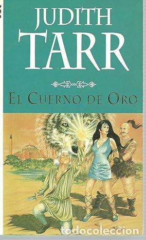 Libros: EL CUERNO DE ORO - Tarr,Judith - Foto 1