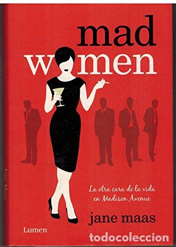 B&uuml;cher: MAD WOMEN : La otra cara de la vida en Madison Avenue - Maas,Jane