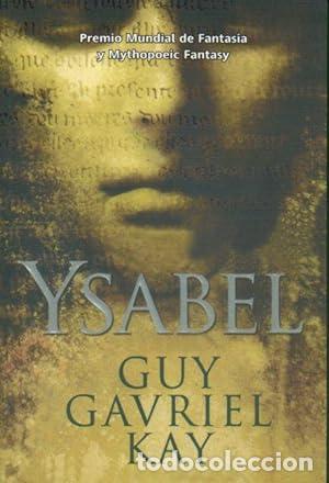 Libros: YSABEL - Kay,Guy Gavriel - Foto 1