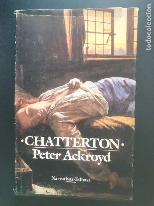 Libros: Peter Ackroyd - Chatterton - Foto 1