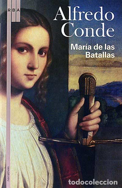 Libros: Mar&iacute;a de las Batallas - Alfredo Conde - Foto 1