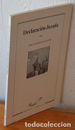 Libros: DECLARACI&Oacute;N JURADA - JOS&Eacute; CARLOS GALLARDO - Foto 2