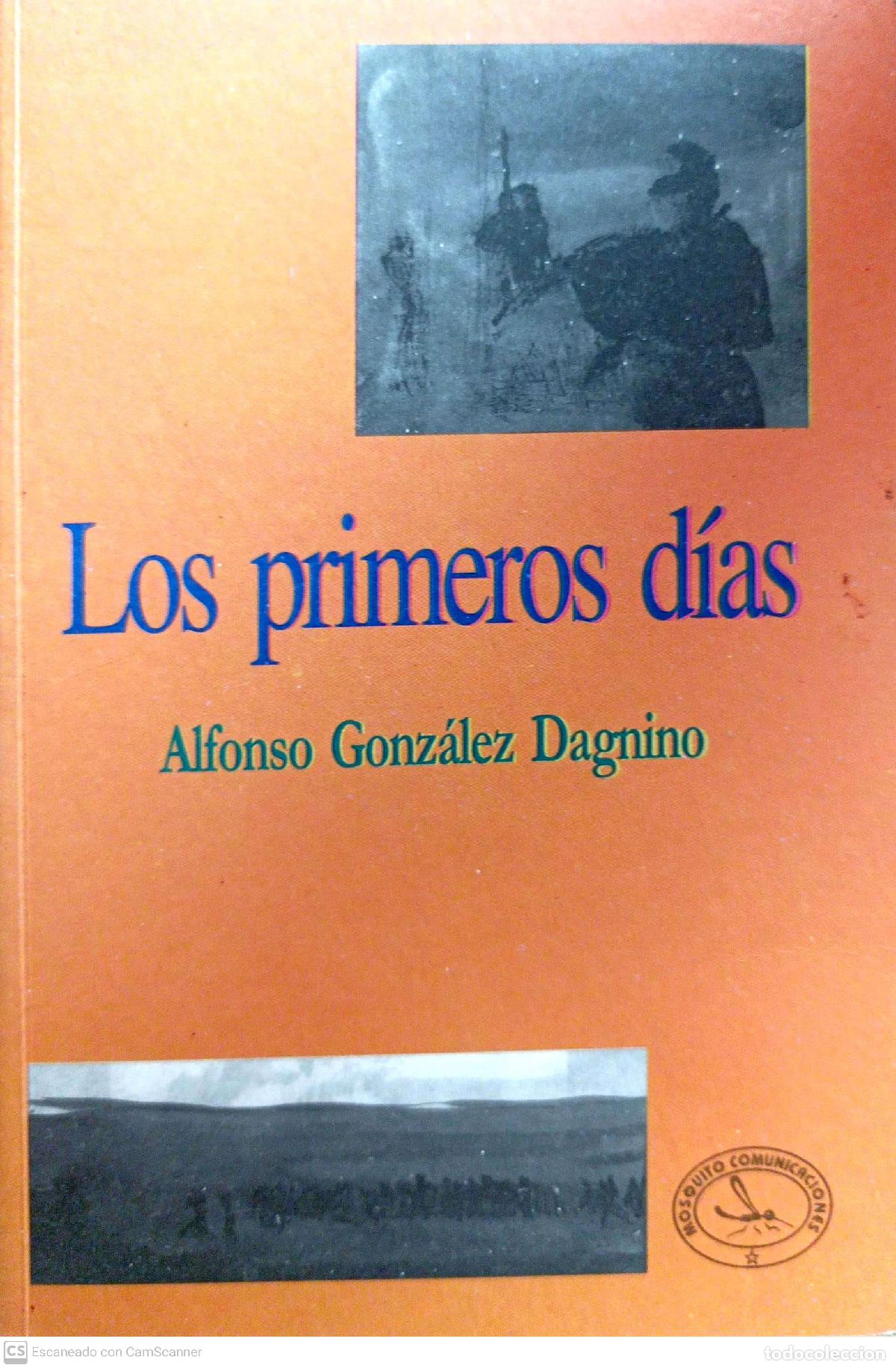 Libros: Los primeros d&iacute;as - Alfonso Gonz&aacute;lez Dagnino - Foto 1
