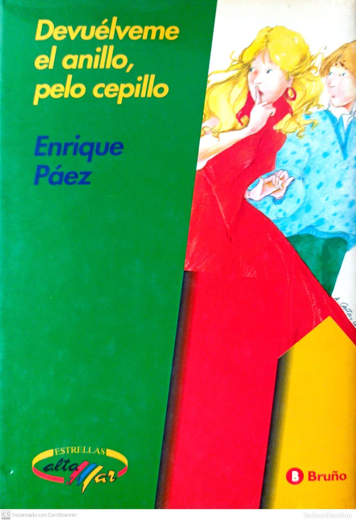 Libros: Devu&eacute;lveme el anillo, pelo cepillo - P&aacute;ez, Enrique - Foto 1