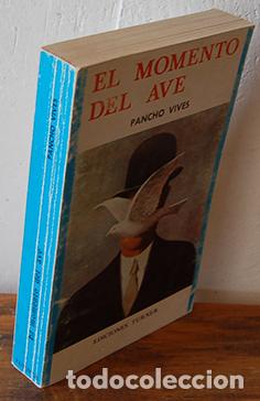 Libros: EL MOMENTO DEL AVE - PANCHO VIVES - Foto 1