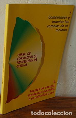 Libri di seconda mano: CURSO DE FORMACI&Oacute;N DE PROFESORES DE CIENCIAS. I. Comprender y orientar los cambios de la materia. Un