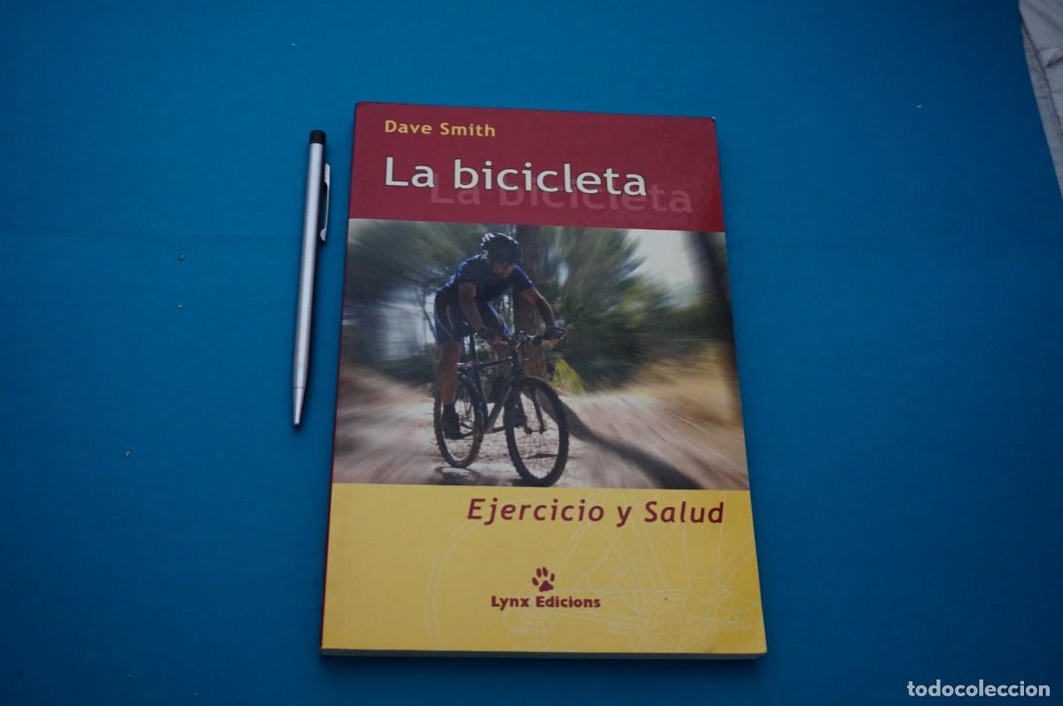 Libros: AMF-31G/ LA BICICLETA - EJERCICIO Y SALUD - DAVE SMITH / LYNX EDICIONS - Foto 1