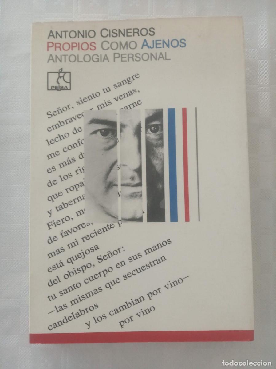 Libros: PROPIOS COMO AJENOS Antologia personal ( ANTONIO CISNEROS ) - Foto 1