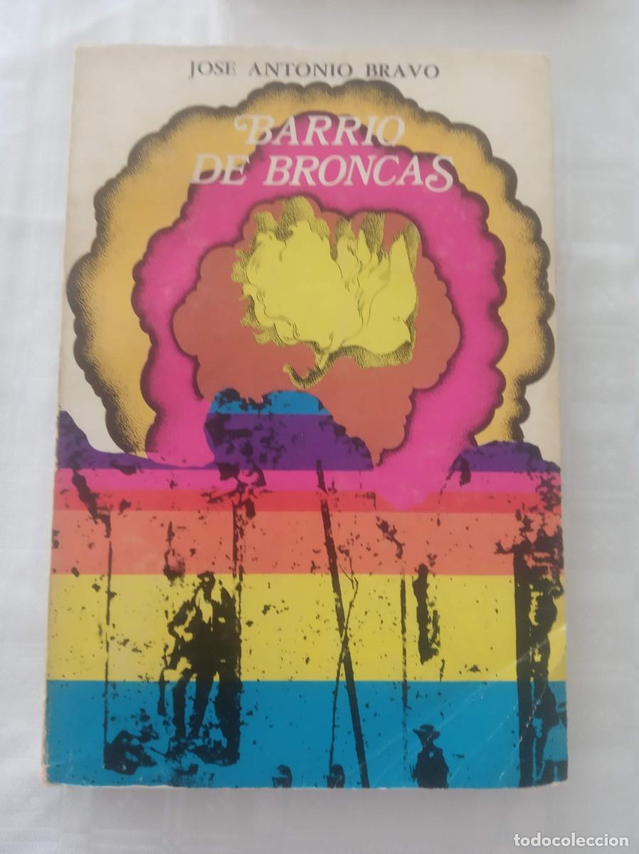 Libros: BARRIO DE BRONCAS ( JOSE ANTONIO BRAVO ) - Foto 1