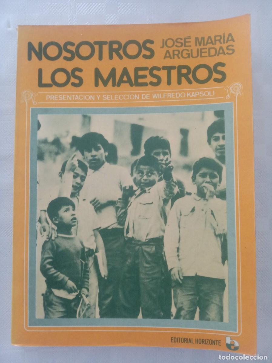 Libros: NOSOTROS LOS MAESTROS ( JOSE MARIA ARGUEDAS ) - Foto 1