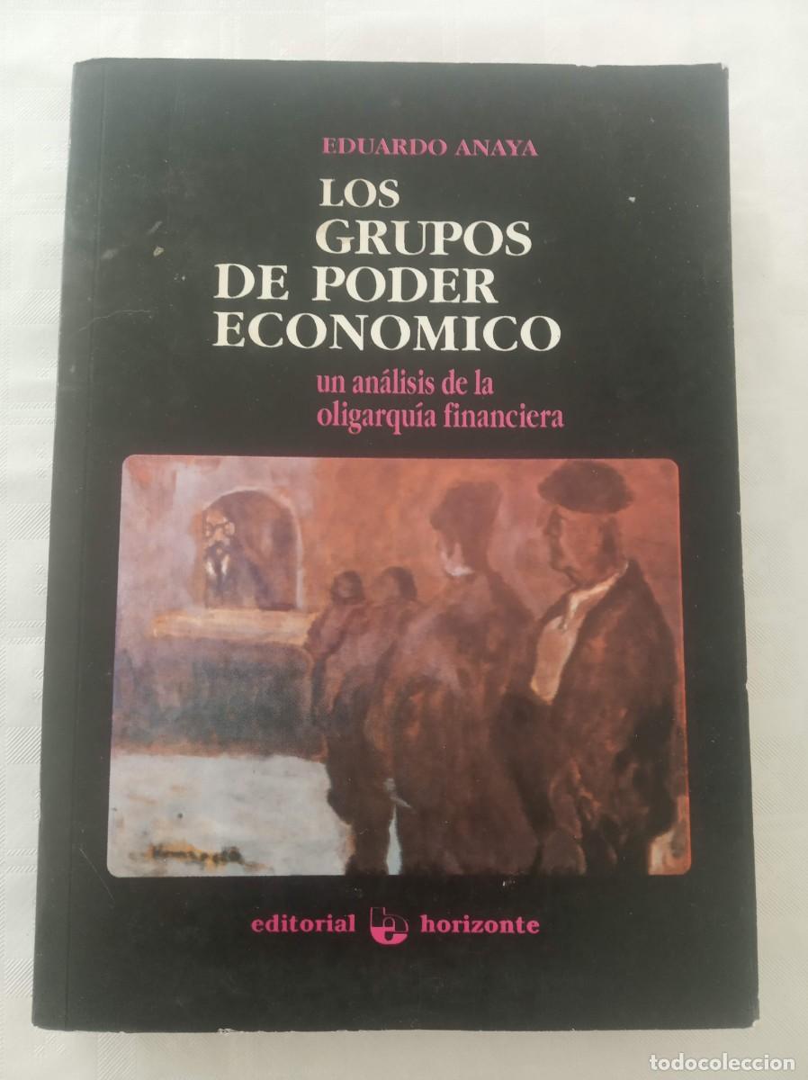 Libros: LOS GRUPOS DE PODER ECONOMICO ( EDUARDO ANAYA ) - Foto 1