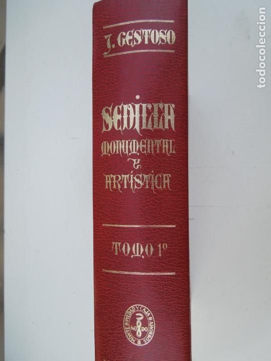 Libros: SEVILLA MONUMENTAL Y ARTISTICA , LOS EDIFICIOS NOTABLES ,RELIGIOSOS - JOSE GESTOSO PEREZ - TOMO I - Foto 1