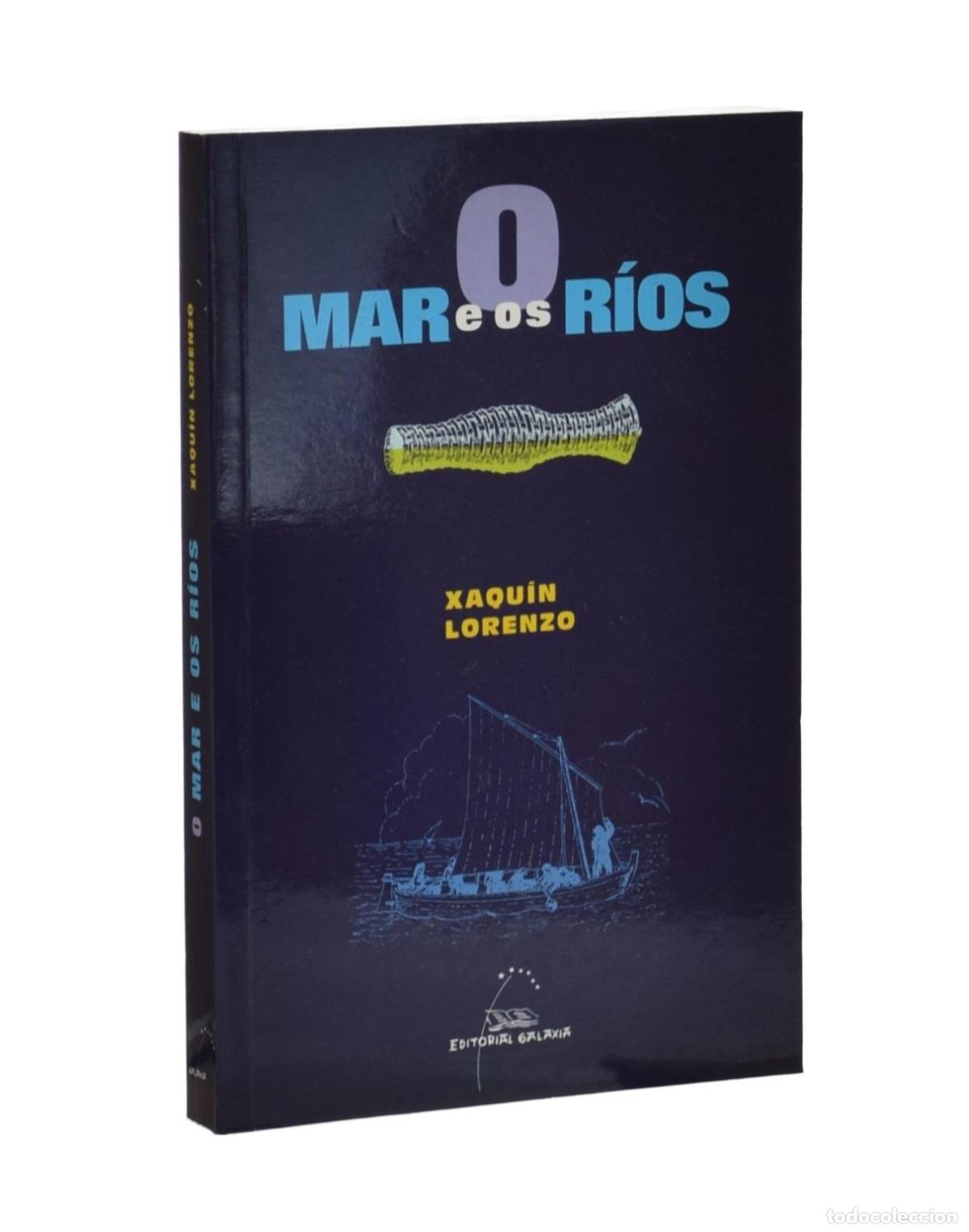 Libros: O MAR E OS RIOS - LORENZO, Xaqu&iacute;n - Foto 1
