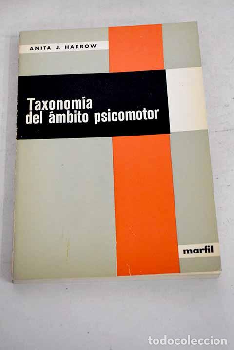 Libros: Taxonom&iacute;a del &aacute;mbito psicomotor: normas para la programaci&oacute;n de los objetivos de la conducta - Foto 1