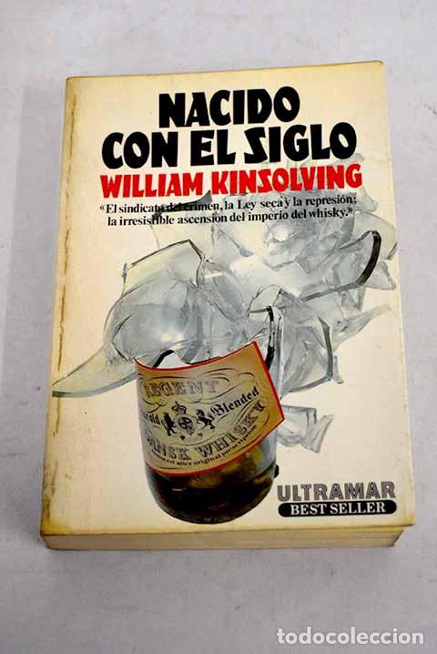 Libros: Nacido con el siglo: Kinsolving, William.- Kinsolving, William - Foto 1