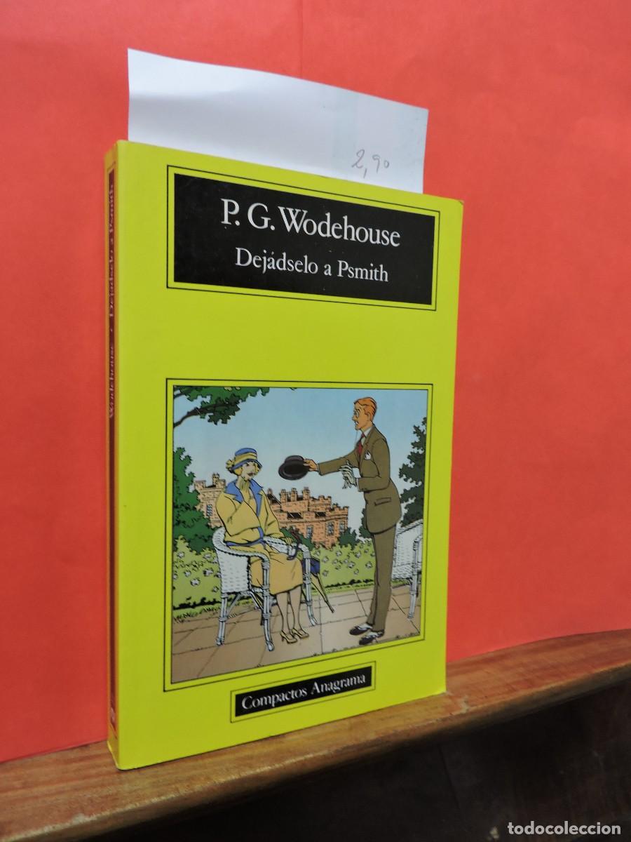 Libros: D&eacute;jaselo a Psmith. WODEHUSE, P.G. Ed. Compactos Anagrama. Barcelona, 1990 - Foto 1