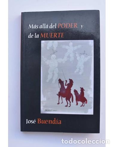 Libros: M&aacute;s all&aacute; del poder y de la muerte - BUEND&Iacute;A, Jos&eacute; - Dedicatoria aut&oacute;grafa del autor - Foto 1