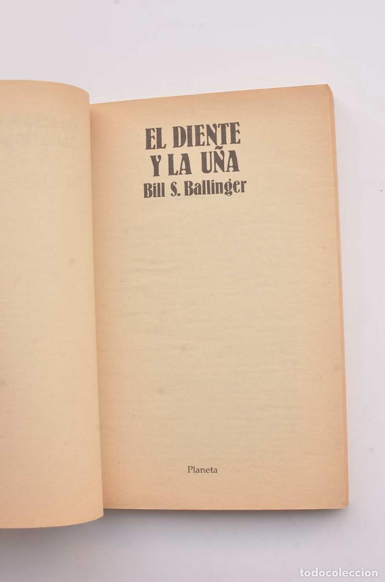 Libros: El diente y la u&ntilde;a - BALLINGER, Bill S. - Foto 2