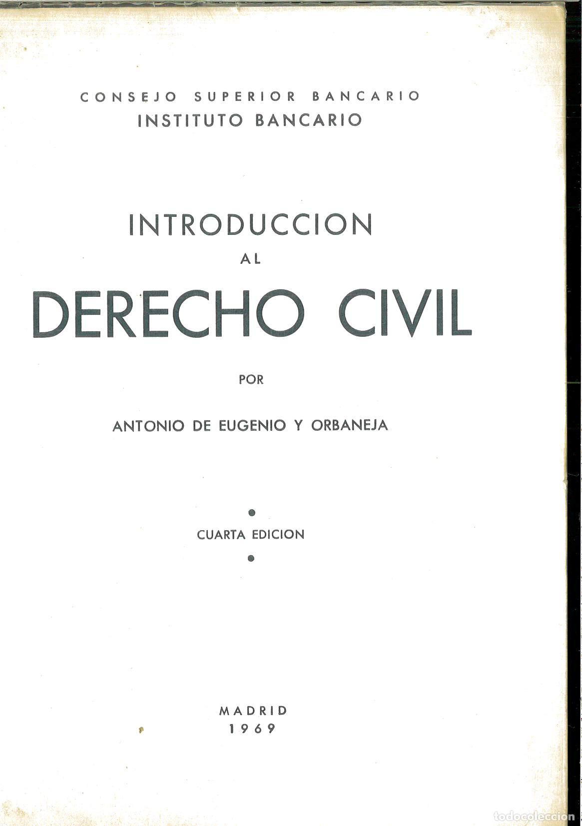 Libros: INTRODUCCION AL DERECHO CIVIL - ANTONIO DE EUGENIO Y ORBANEJA - Foto 1