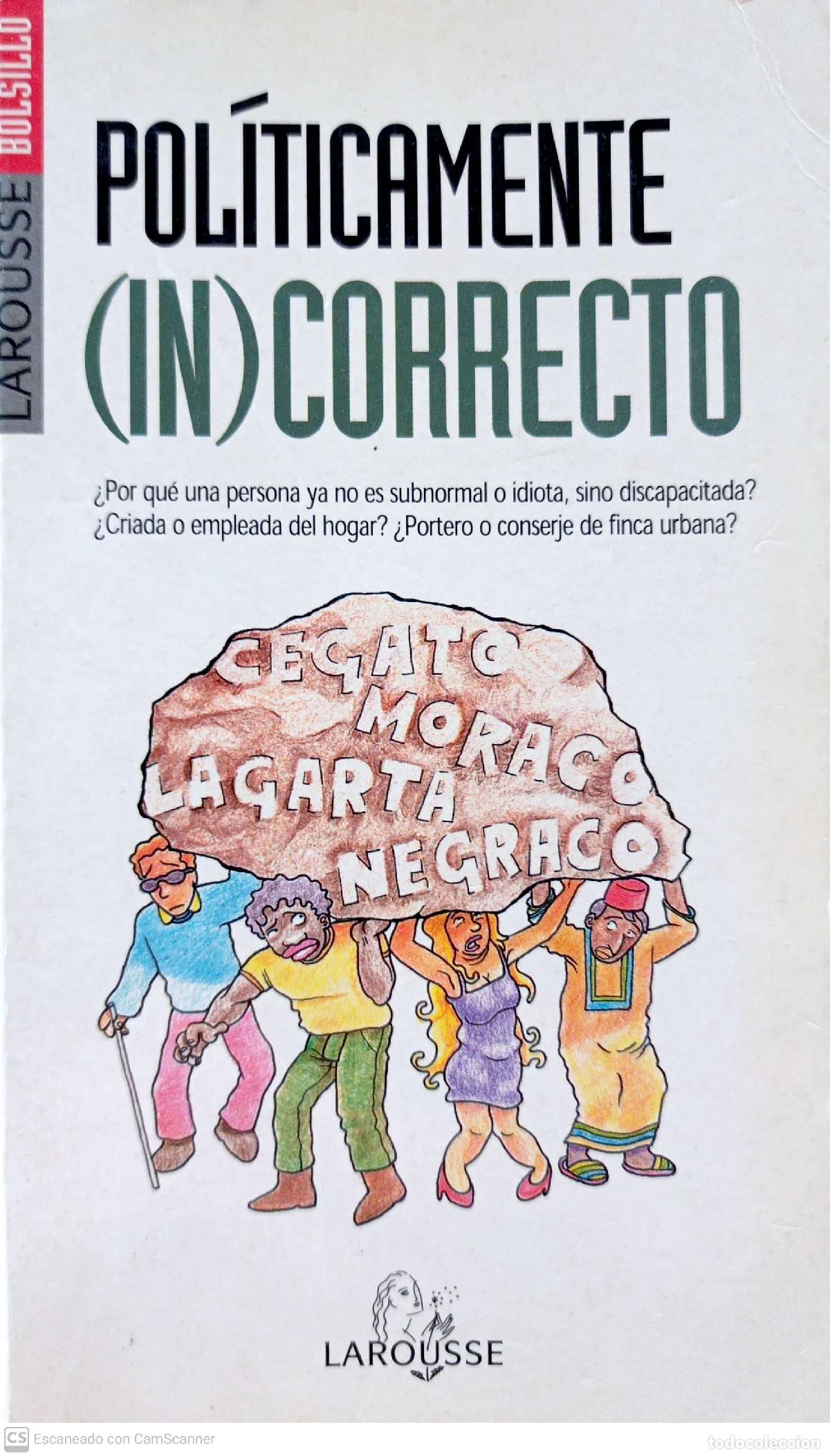 Libros: Pol&iacute;ticamente (in) correcto - No definido - Foto 1