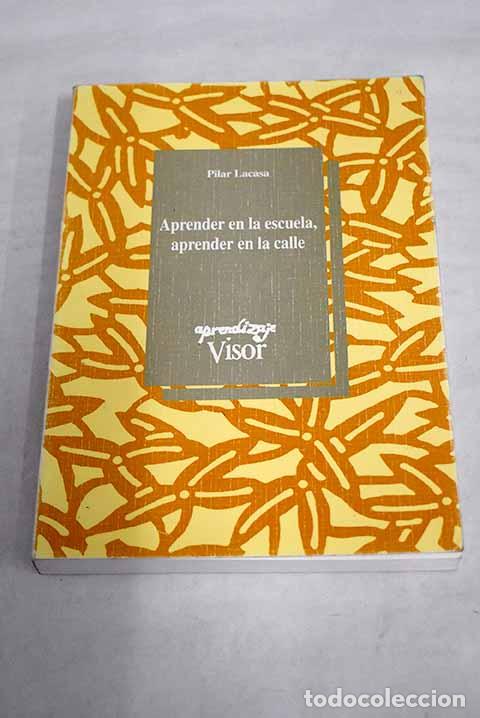 Libros: Aprender en la escuela, aprender en la calle.- Lacasa, Pilar - Foto 1